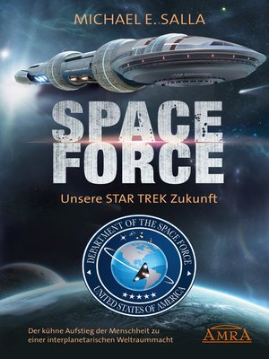 cover image of Space Force--Unsere Star Trek Zukunft. Der kühne Aufstieg der Menschheit zu einer interplanetarischen Weltraummacht